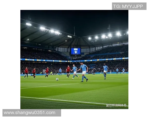 曼城对阵埃弗顿比赛波胆分析与预测精彩对决展望